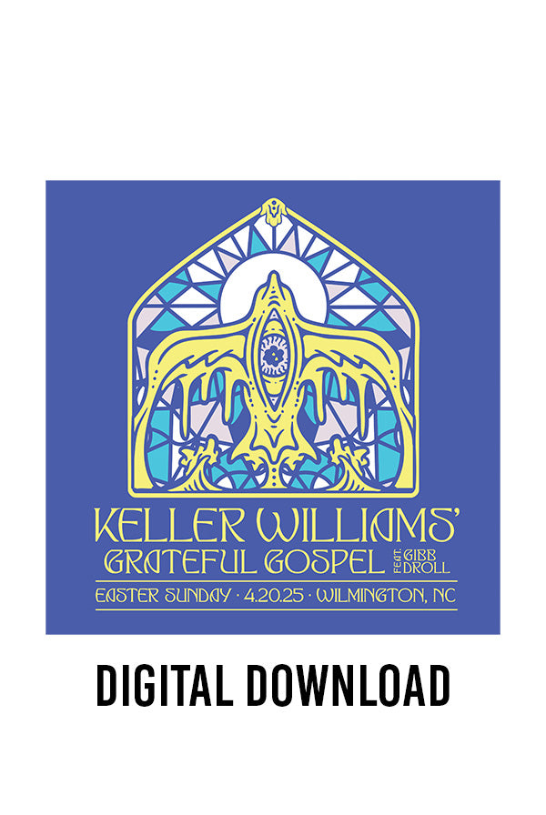 Keller Williams’ Grateful Gospel ft. Gibb Droll - LIVE Easter Sunday 4/20/25 Wilmington, NC Digital Download